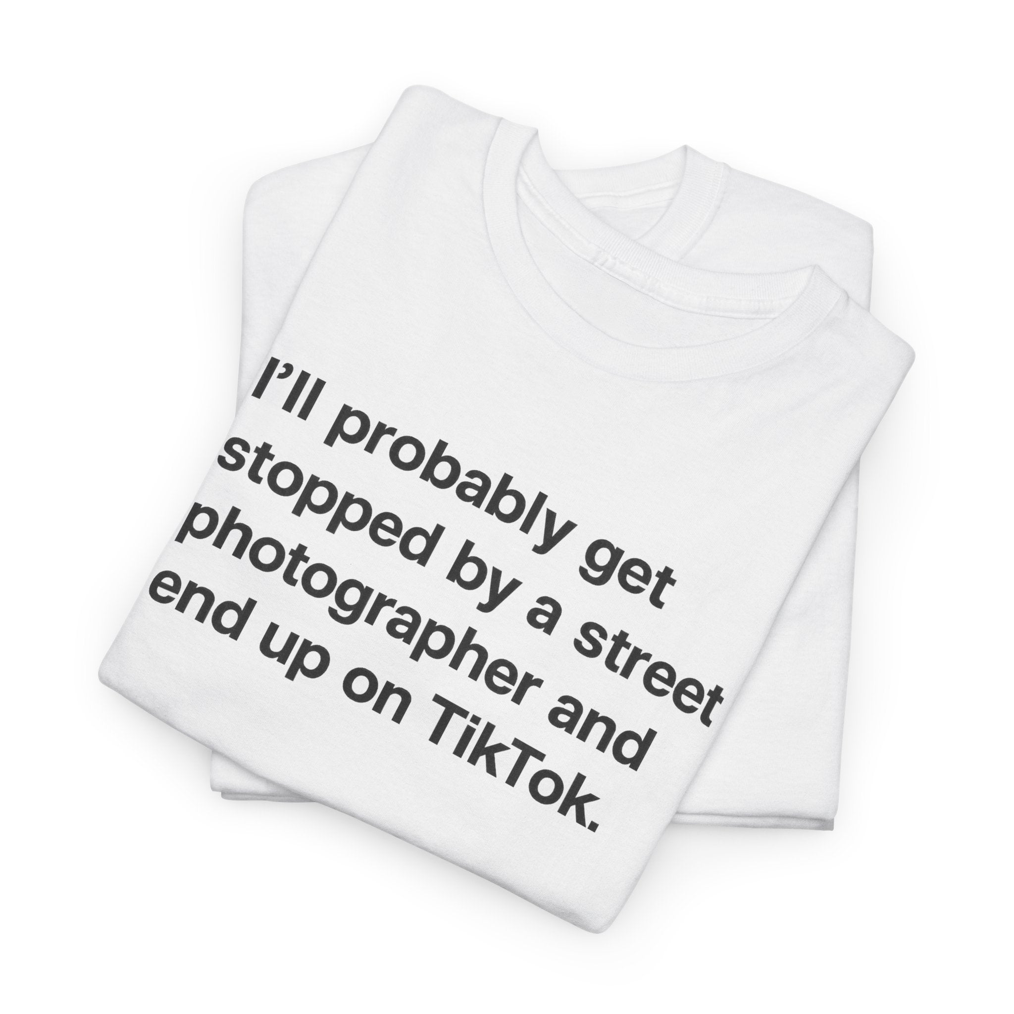 Tik Tok Street Photography Humour Tee